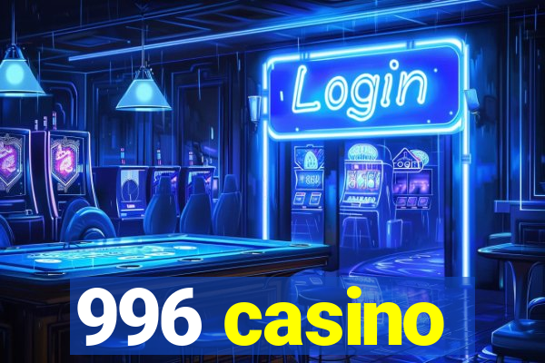 996 casino